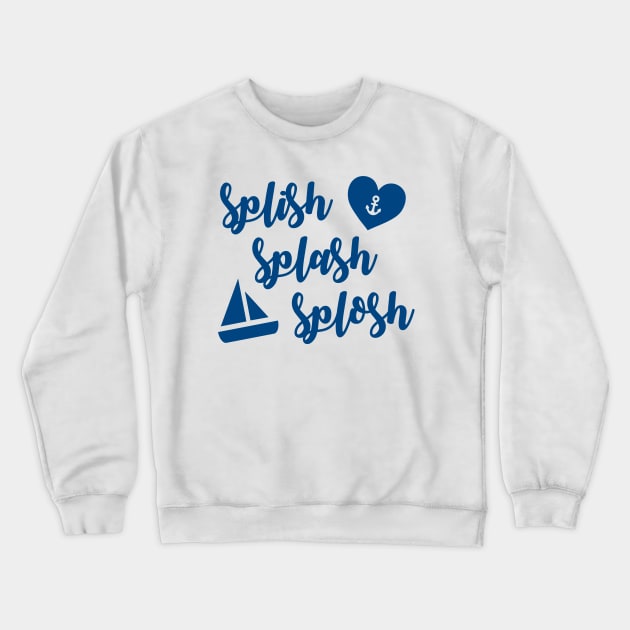 Splish Splash Splosh Crewneck Sweatshirt by UndrDesertMoons